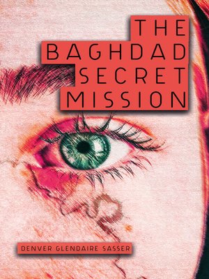 cover image of The Bagdhad Secret Mission
